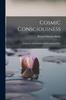 Книга Cosmic Consciousness : A Study In The Evolution Of The Human Mind