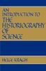 Книга An Introduction To the Historiography of Science