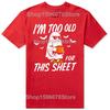 Funny I'm Too Old for This Sheet Halloween Ghost T-Shirt Men Clothing Fashion T Shirt Cotton Short Sleeve Oversized T-shirt Tops