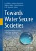 Книга Towards Water Secure Societies : Coping with Water Scarcity and Quality Challenges
