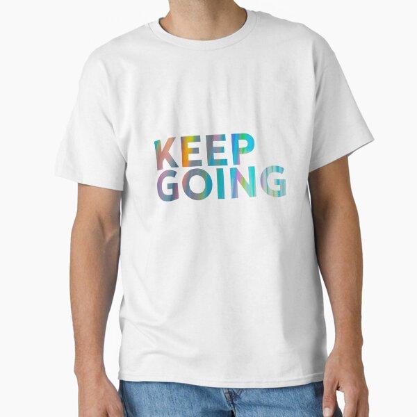 Keep Going halogram Classic T-Shirt