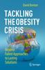 Книга Tackling the Obesity Crisis : Beyond Failed Approaches To Lasting Solutions