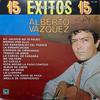LP Record ALBERTO VÁZQUEZ - 15 Éxitos Rancheros 15 TTV1001 TREBOL 1983 Mexico Latin Used