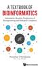 The Textbook Of Bioinformatics, A: Information-theoretic Perspectives Of Bioengineering And Biological Complexes Book