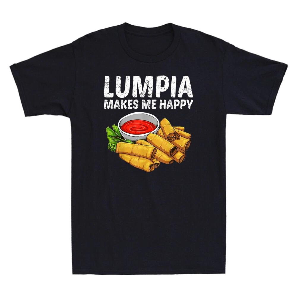 Lumpia Makes Me Happy Funny Lumpia Food Lover Gift Vintage Men's Cotton T-Shirt