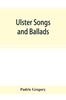 Книга Ulster Songs and Ballads