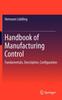 Книга Handbook of Manufacturing Control : Fundamentals, Description, Configuration