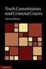 Книга Truth Commissions And Criminal Courts by Alison Bisset - Hardback