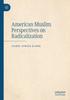 The American Muslim Perspectives On Radicalization Book