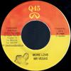 7inch Record MR. VEGAS - More Love NONE Q45 Jamaica Reggae, Ska & Dub Used