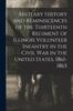 Книга Military History and Reminiscences of the Thirteenth Regiment of Illinois Volunteer Infantry In the Civil War In the United States, 1861-1865