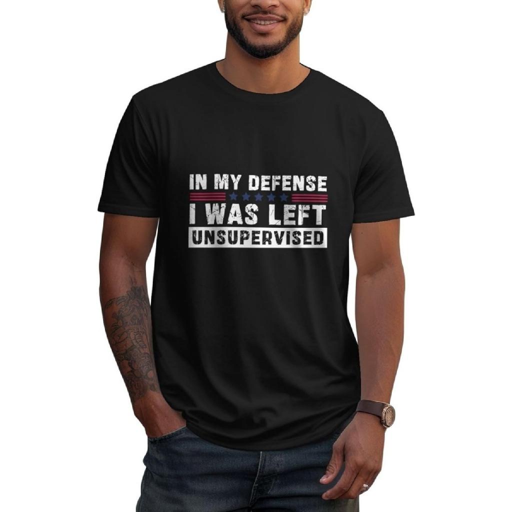 in-My-Defense I was Left Unsupervised T-Shirt for Women Men Tee Unisex Adult Shirt