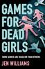 The Games for Dead Girls Book