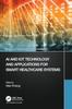 Книга AI and IoT Technology and Applications for Smart Healthcare Systems