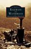 Книга Railways and Waterways : Through the White Mountains