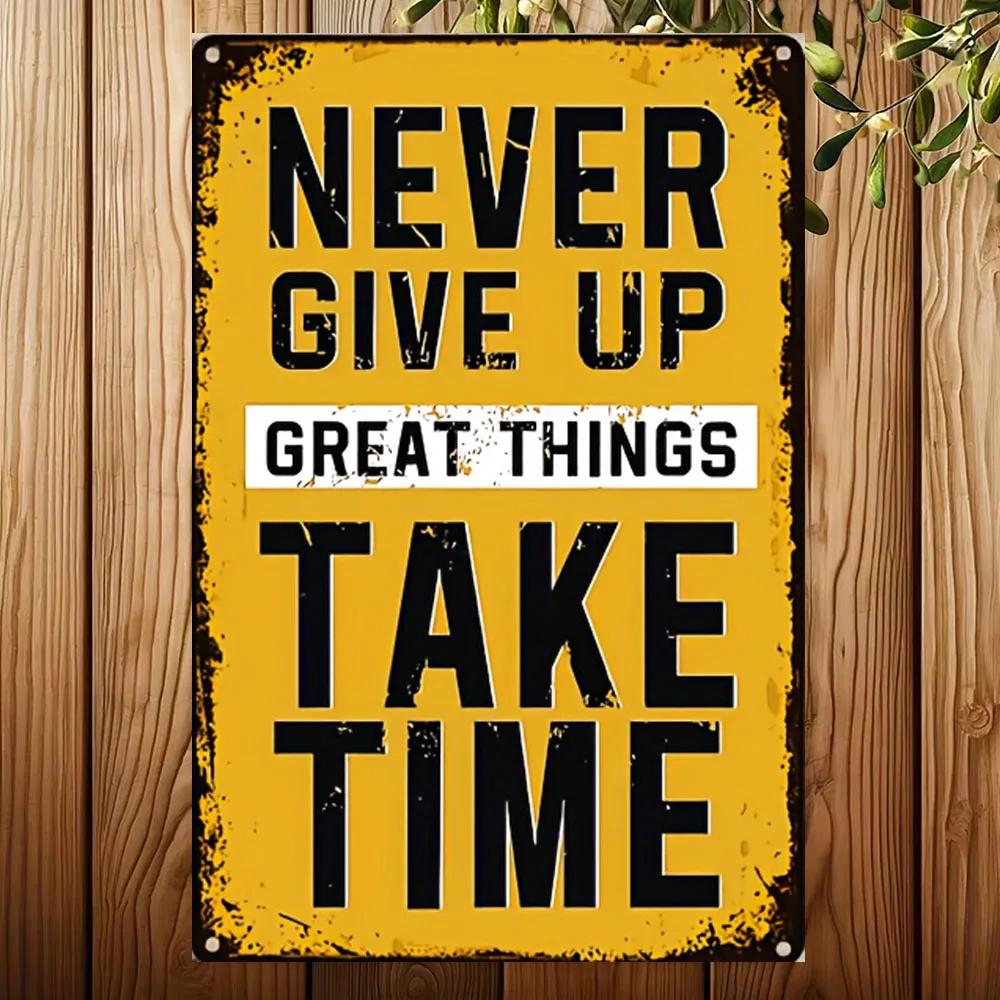 1 шт. Знак «Никогда не сдавайся, великие дела требуют времени» - Настенное искусство, Офис, Спортзал, Мотивационные цитаты, Декор, Подходит для подвешивания