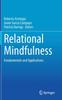 The Relational Mindfulness : Fundamentals and Applications Book