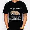 Funny Sloth Men's T-shirts I Just Need To Be Dramatic First Graphic Tshirts Men Short Sleeve Top Shrit Hip Hop Streetwear Tshirt