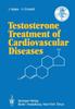 Книга Testosterone Treatment of Cardiovascular Diseases : Principles and Clinical Experiences