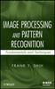 The Image Processing and Pattern Recognition : Fundamentals and Techniques Book