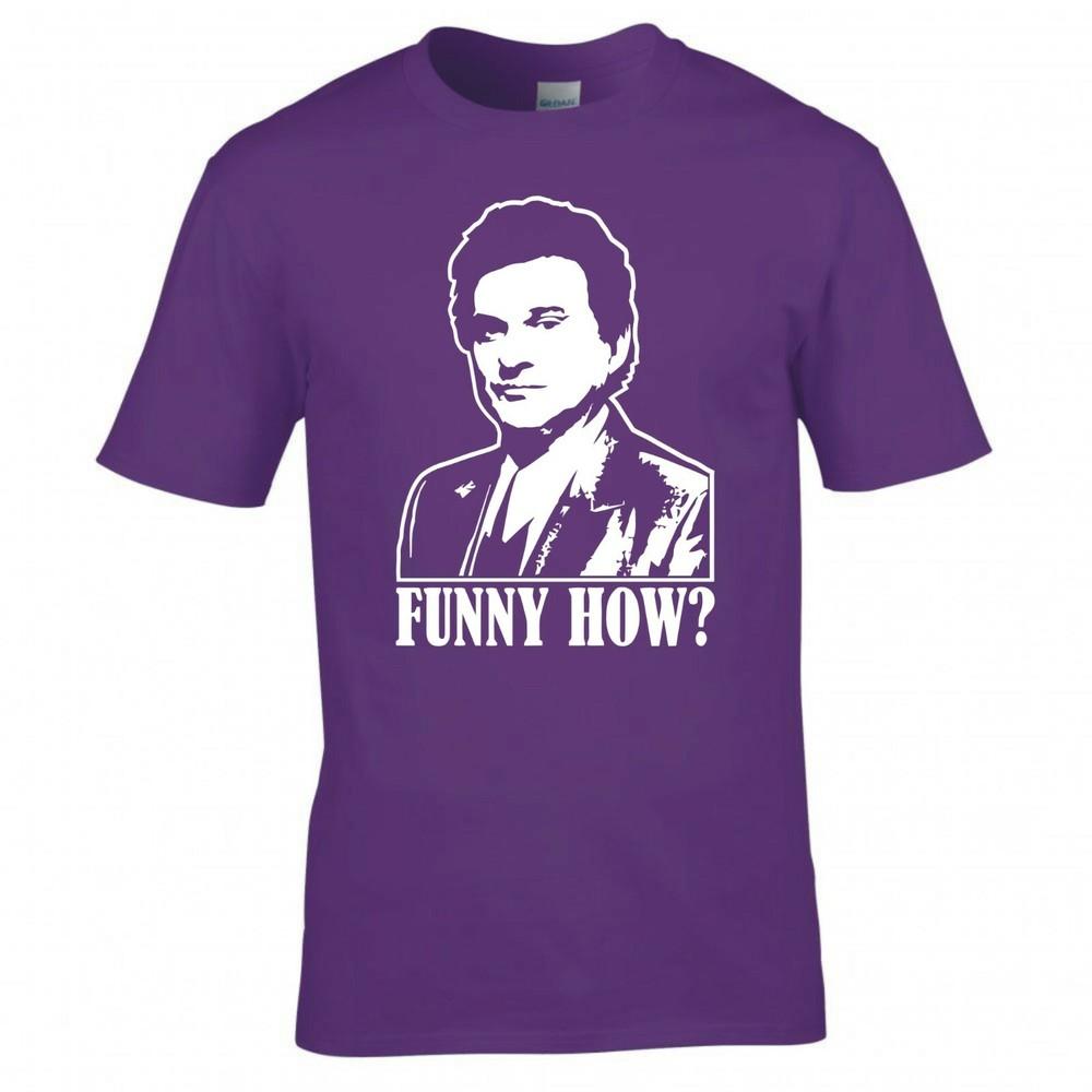 Inspired By Goodfellas Funny How Tshirt