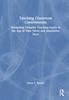 The Teaching Classroom Controversies : Navigating Complex Teaching Issues In the Age of Fake News and Alternative Facts Book