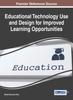 The Educational Technology Use and Design for Improved Learning Opportunities Book