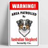 Warning Area Patrolled by Australian Shepherd Retro Vintage Tin Sign Bar Pub Home Metal Poster Wall Art Decor Poster Tin Sign