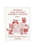 The Primary Sum-Action Number Puzzles Book 1 Book