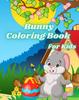 Книга Bunny Coloring Book for Kids : Cute Easter Rabbits and Easter Eggs Coloring Pages for Toddlers