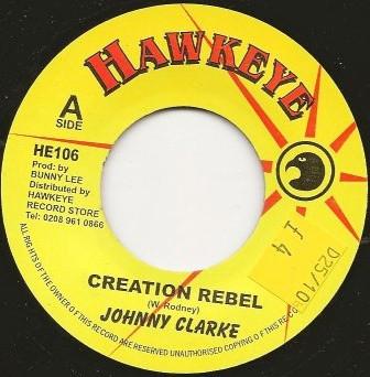 7inch Record JOHNNY CLARKE Creation Rebel HE106 Hawkeye UK Reggae Ska Dub Used