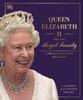 Книга Queen Elizabeth II and the Royal Family : A Glorious Illustrated History