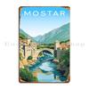 Mostar Metal Plaque Poster Club Character Cinema Create Club Tin Sign Poster