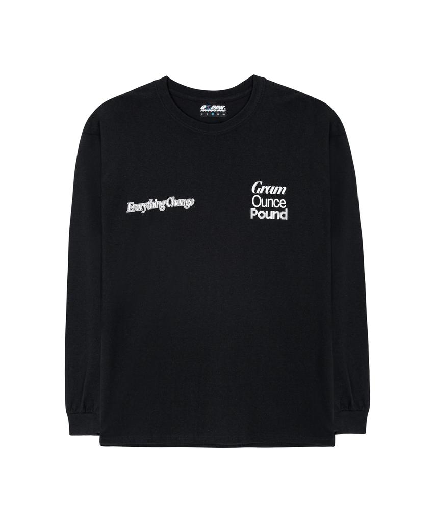 GRAM OUNCE POUND Everything Change L/S Tee_Black