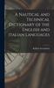 The A Nautical and Technical Dictionary of the English and Italian Languages Book