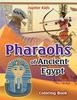 The Pharoahs of Ancient Egypt Coloring Book Book