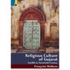 Religious Culture of Gujarat The 22 essays in this volume, written between