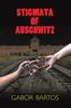 The Stigmata of Auschwitz Book