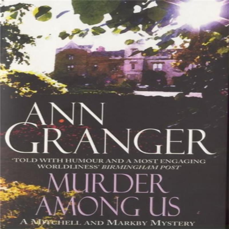 Murder Among Us Mitchell amp Markby 4 by Ann Granger Paperback Book 9780747240433
