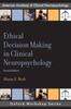 Книга Ethical Decision Making In Clinical Neuropsychology
