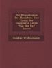 The Der Magnetismus Des Menschen : Eine Kritik Der Gangbaren Lehre Von Den F Nf Sinnen Book