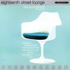 CD РАЗНЫЕ ИСПОЛНИТЕЛИ - Eighteenth Street Lounge (The Sound ESL9 Eighteenth Stre 1999 Япония Танцевальная и Электронная Музыка Б/У