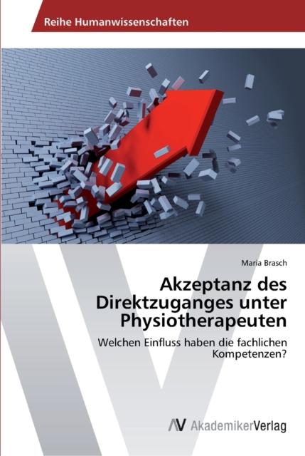 The Akzeptanz Des Direktzuganges Unter Physiotherapeuten Book