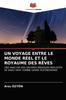 Книга Un Voyage Entre Le Monde Reel Et Le Royaume Des Reves