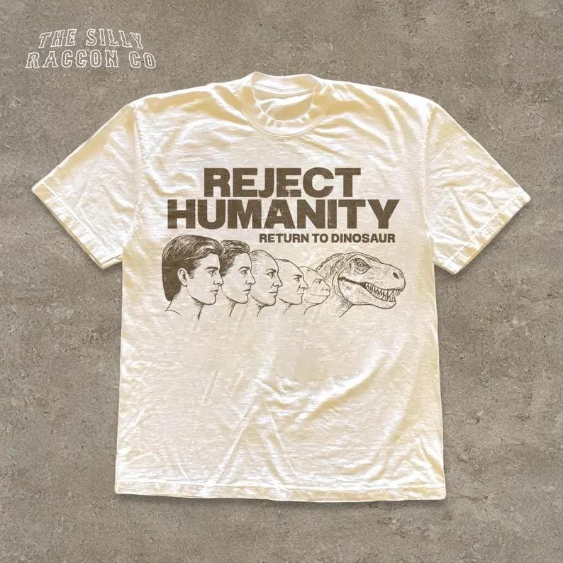 Vintage Cursed Meme Tshirt Reject Humanity Return to Dinosaur Retro Size S3XL