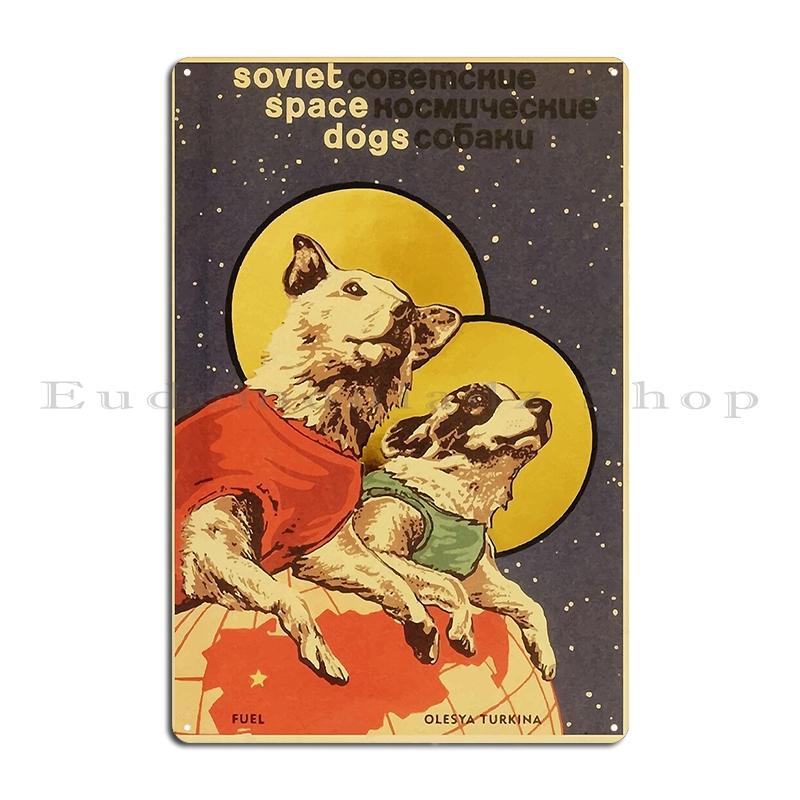 Laika First Dog in Space Vintage Russian Soviet Propaganda The Space Race Dogs Retro USSR Metal Cave Tin Sign Poster