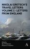 Книга Nikolai Gretsch's Travel Letters: Volume 1 - Letters from England