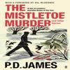 The Mistletoe Murder and Other Stories by P. D. James Paperback Book 9780571331352