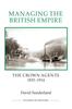 Книга Managing the British Empire : The Crown Agents, 1833-1914