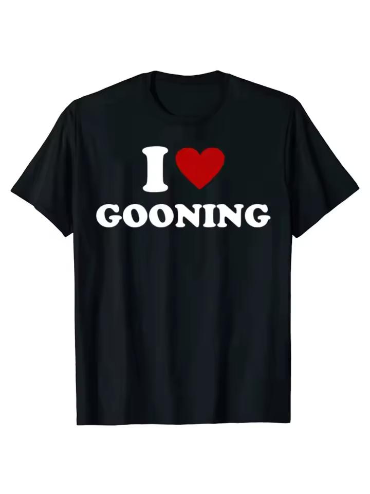 2026 Funny I Love Gooning Design Graphic T Shirts Men Humor Streetwear Tee Shirt Short Sleeve Unisex Clothing Round Neck T Shirt